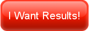 I want results