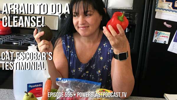 Afraid-To-Do-A-Cleanse!-Cat-Escobar's-Testimonial